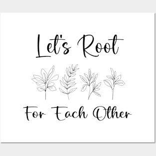 Let's Root For Each Other Funny Gardening Lovers Men Women Posters and Art